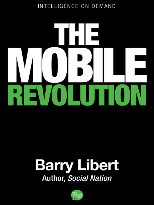 Title details for The Mobile Revolution by Barry Libert - Available